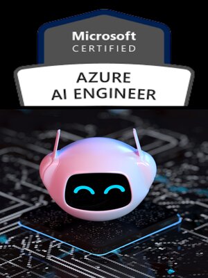 cover image of Microsoft Azure AI Engineer--(AI-102)